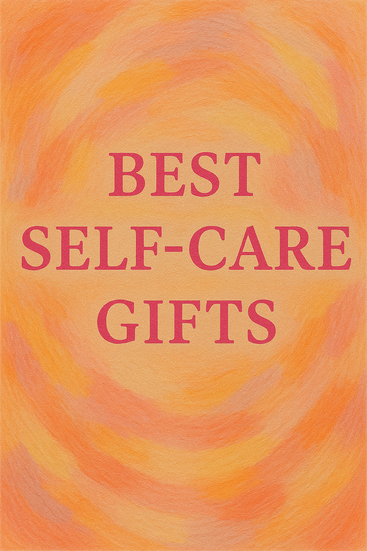 The Top 25 Self-Care Gift Ideas in 2025